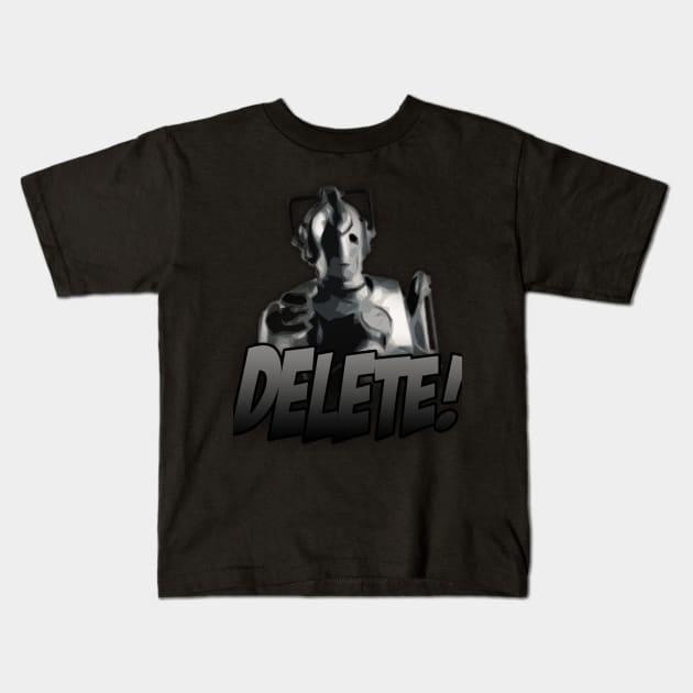 Delete! - Cyberman Kids T-Shirt by Jijarugen